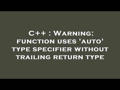 C++ : Warning: function uses 'auto' type specifier without trailing return type