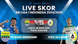 🔴PERSIB BANDUNG VS PSS SLEMAN - LIVE SKOR BRI LIGA 1 2024/2025: Duel Penentuan, Degradasi & Juara?