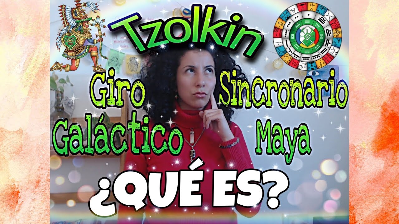 ¿Qué es el Sincronario MAYA? Tzolkin o Giro Galáctico y 13 Lunas