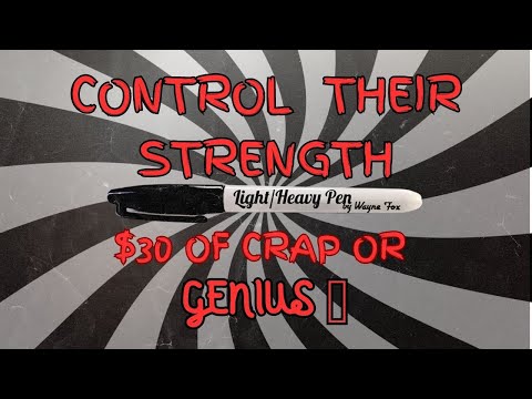 CONTROL SOMEONE'S STRENGTH WITH THIS! Light & Heavy Pen By Wayne Fox: $30 of CRAP or GENIUS 🧠 WATCH