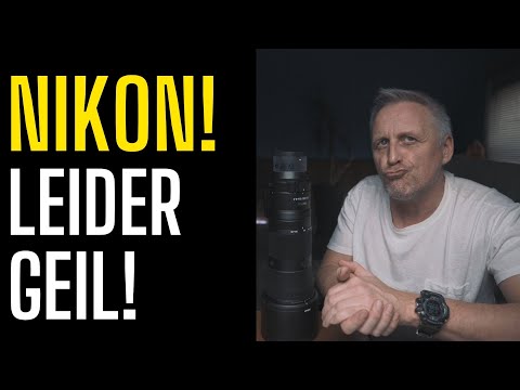 Nikon! Leider Geil! - Praxistest  Nikkor Z 180-600mm f/5.6-6.3 VR
