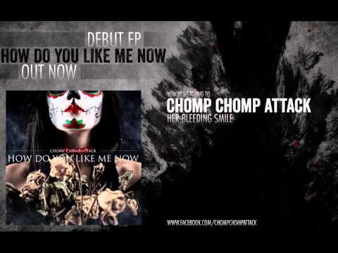 Chomp Chomp Attack - Her Bleeding Smile (Official Lyric Video)