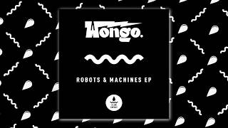 Download lagu Wongo - Robots & Machines mp3