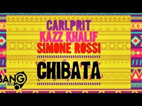CARLPRIT, KAZZ KHALIF, SIMONE ROSSI - Chibata