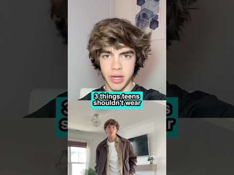 3 things teens shouldn’t wear 😱