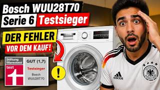 Bosch WUU28T70 Serie 6 Waschmaschine Testsieger – Der Fehler vor dem Kauf