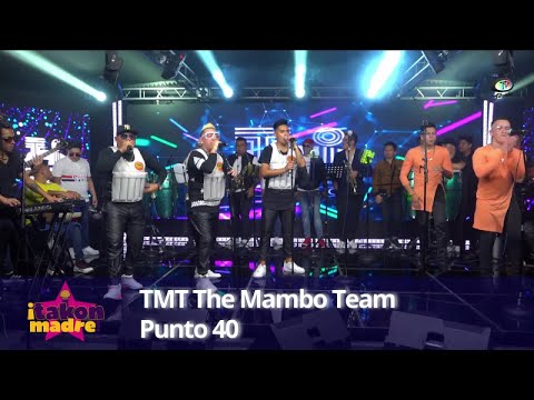 TMT The Mambo Team - Punto 40, Takón Madre