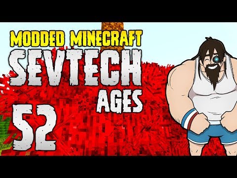 Minecraft SevTech: Ages | 52 | Redstone FARM! | Modded Minecraft 1.12.2