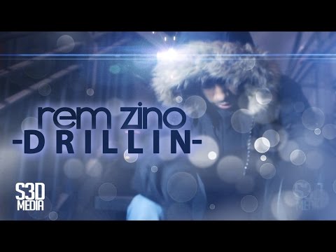 S3D Media | Rem Zino - Drillin (Music Video)