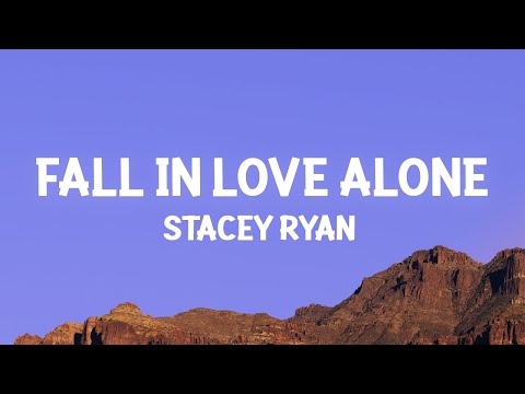 Stacey Ryan - Fall In Love Alone (Lyrics)
