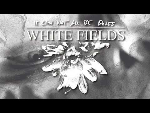 White Fields - To Die From Love