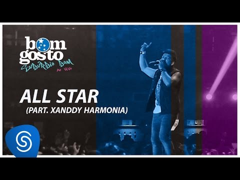 Bom Gosto - All Star (part. Xanddy Harmonia) - DVD Subúrbio Bom (Clipe Oficial)