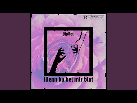 Wenn du bei mir bist