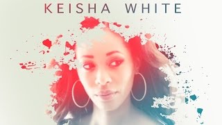 Keisha White - Crazy Love Story - August 2015