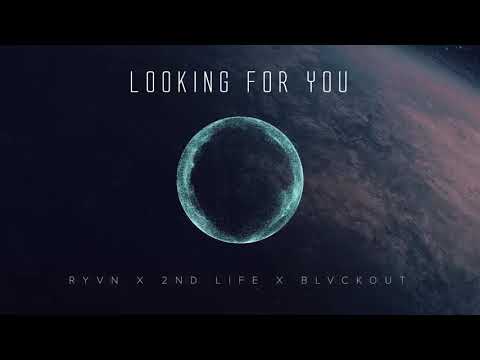 RYVN X 2nd Life X BLVCKOUT - Looking For You (Copyright Free Music)