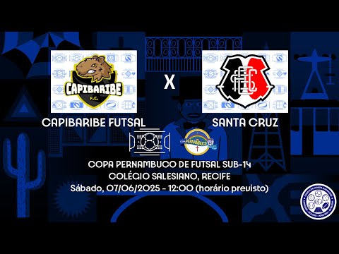 AO VIVO - Copa Pernambuco de Futsal Sub-14 - Capibaribe Futsal x Santa Cruz (07/06/2025)