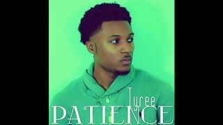 Tyree - See You (Patience)