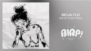 Beija Flo - One of Those Things