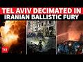 Iranian Missiles DEMOLISH Tel Aviv Buildings Razed To Ground Iron Dome Crushed As Casualties Surge