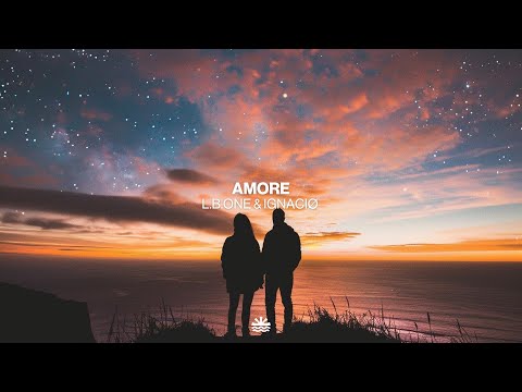 L.B.ONE & IGNACIØ  - Amore (Music Video)