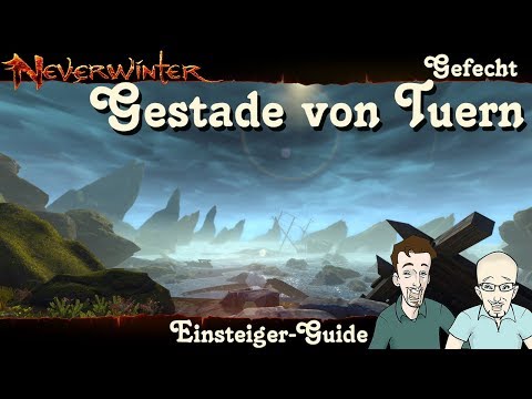 NEVERWINTER: Die Gestade von Tuern Gefecht Einsteiger-Guide - Anfänger Tutorial Walkthrough deutsch