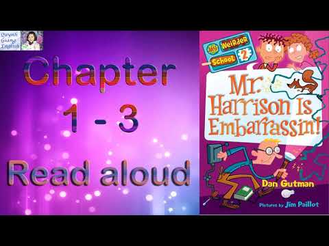 My Weirder School #2 Mr. Harrison is Embarrassing by Dan Gutman - Chapter 1 - 3 | read aloud