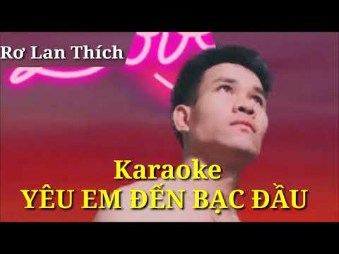 Yêu em đến bạc đầu - Karaoke