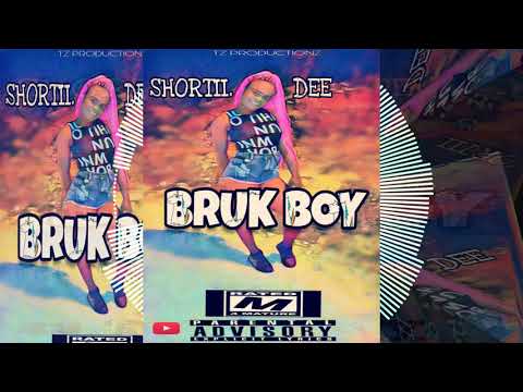 Shortii Dee x TZ Productionz - Bruk Boy ( Official Audio )