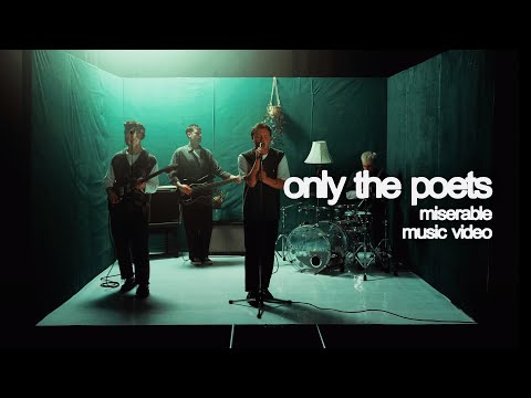 Only The Poets - Miserable (Official Video)