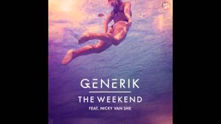 Generik - The Weekend ft Nicky Van She (Glover Remix)