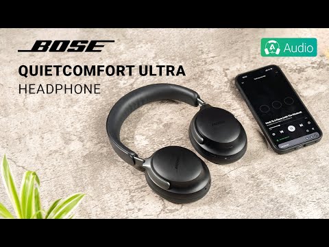 Khám phá Tai nghe Bose QuietComfort Ultra Headphones| Có gì khác biệt mà đắt đến vậy???
