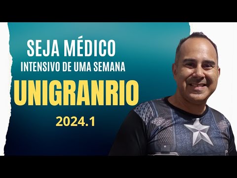 Intensivo UNIGRANRIO Medicina 2024.1 do Capitão Bomfim - 001