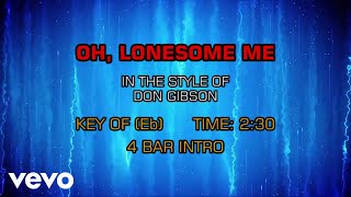 Don Gibson - Oh, Lonesome Me (Karaoke)