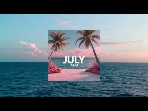 JULY - ZAJA (Official Audio)