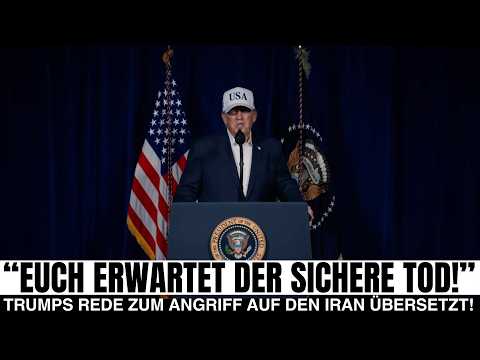 Trump zu US Angriff auf den Iran – Vollständige Rede auf Deutsch übersetzt!