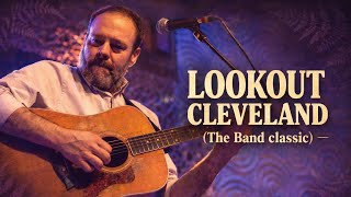 “Lookout Cleveland” (The Band) – Last Waltz Experience Live | Visulite Theater
