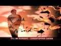 Christopher Cross - I'll Be Alright ( + lyrics 1988)