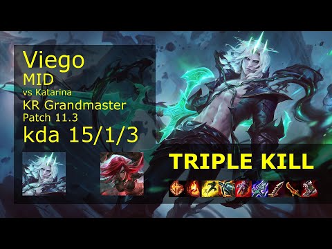 Viego vs Katarina Mid - KR Grandmaster 15/1/3 Patch 11.3 Gameplay // [롤] 비에고 vs 카타리나 미드
