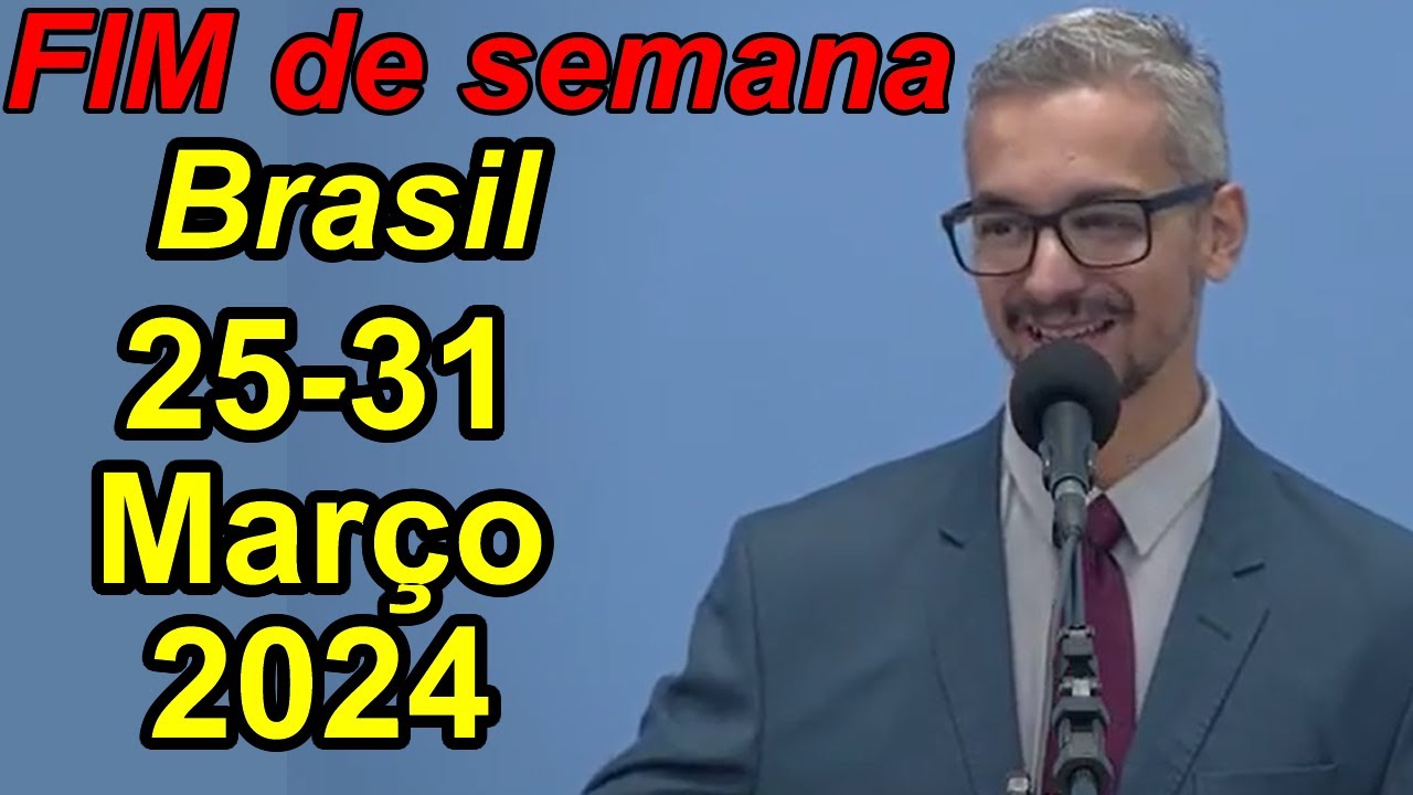Reunião de fim de semana 30-31 de Março 2024 PORTUGUES BRASIL