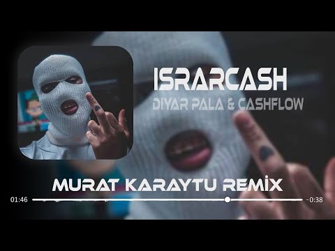 Diyar Pala & Cashflow - IsrarCash ( Murat Karaytu Remix ) | Kıpırdamam Yerimden Umrumda Olmaz.