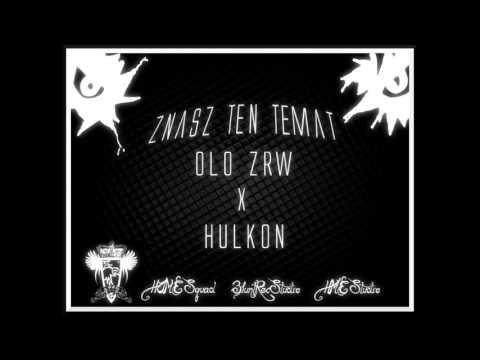Olo ZRW x HME SQUAD Hulkon - Znasz Ten Temat