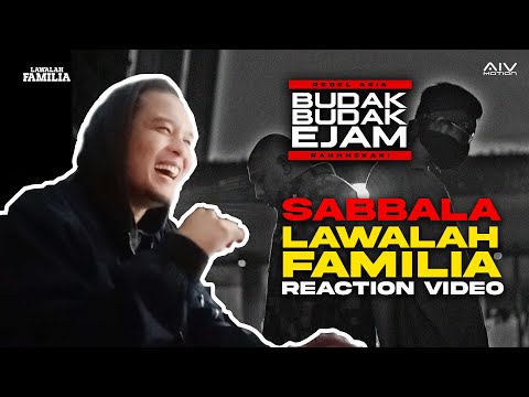REACTION VIDEO by Sabbala from Lawalah Familia - Budak Budak Ejam