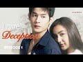 Love And Deception Episode 1 Thai Lakorn Drama ENG SUB