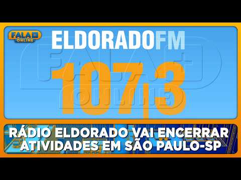 Rádio Eldorado vai encerrar atividades em São Paulo-SP