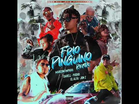 Marconi Impara Ft. Darell, Jon Z, El Alfa & Pusho - Frio Pingüino (Remix)