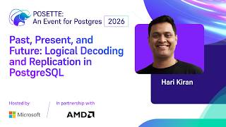 Past, Present, and Future: Logical Decoding and Replication in PostgreSQL | POSETTE 2026
