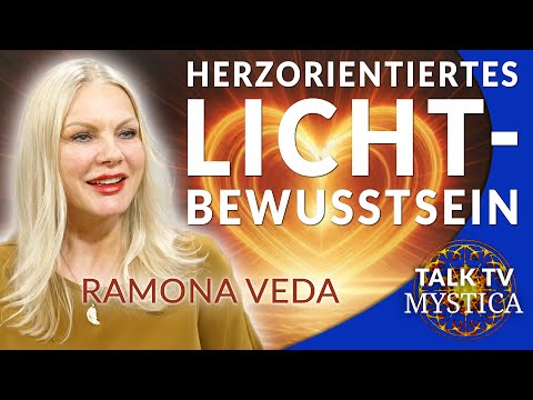 Ramona Veda - Urvertrauen, Lichtbänder und herzorientiertes Lichtbewusstsein | MYSTICA.TV