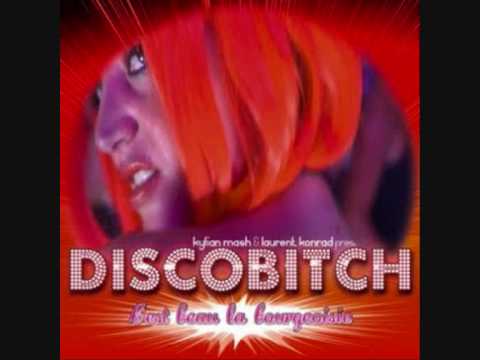 Discobitch - C'est beau la bourgeoisie - Kylian Mash