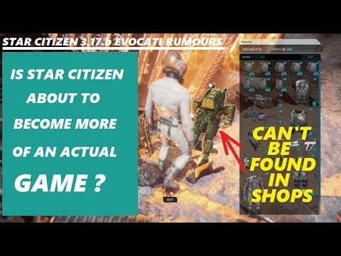 Star Citizen 3.17 is about to become more of a Game - Latest Evocati Rumours