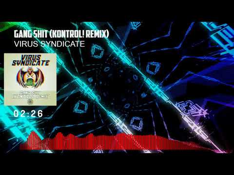 Virus Syndicate & Virtual Riot & Dion Timmer - Gang Shit (KONTROL! Remix) [Disciple BRCOAT Contest]